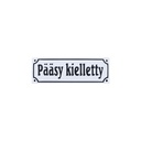 Emalikyltti Valkoinen pohja jossa mustalla teksti Pääsy kielletty Musta reunus 150 x 50 mm